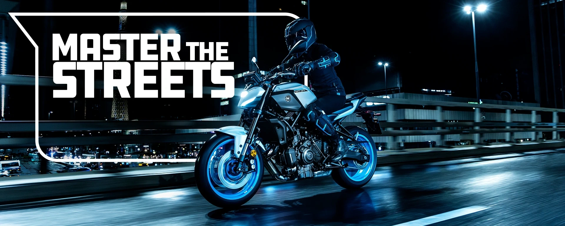 MASTER THE STREETS.