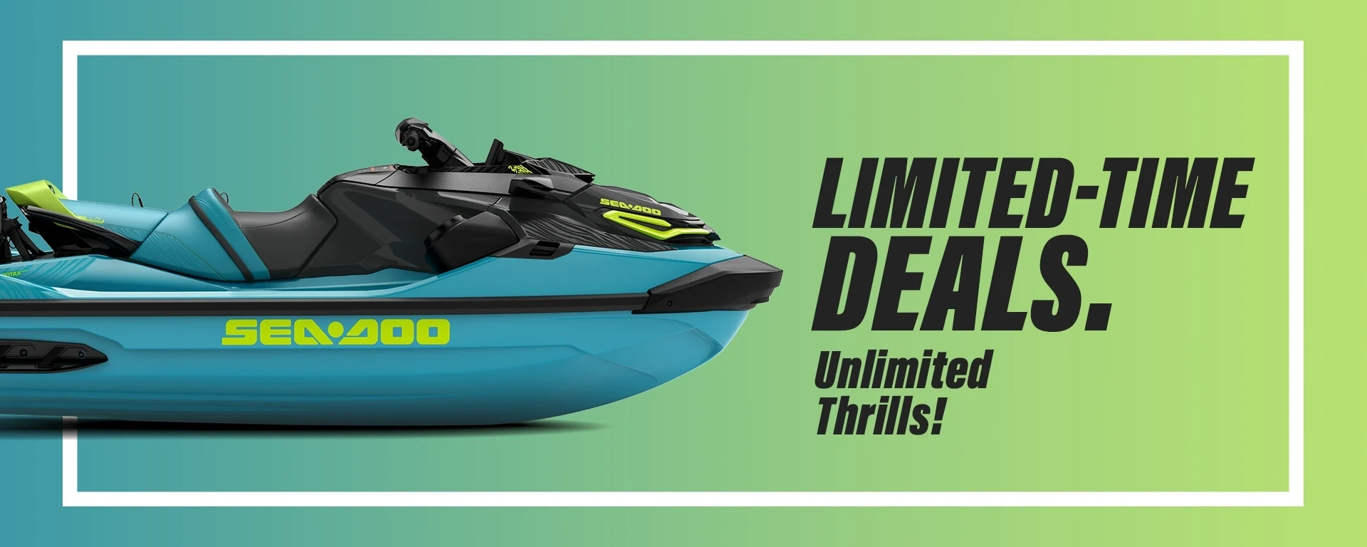 Limited-Time Deals. Unlimited Thrills! alt