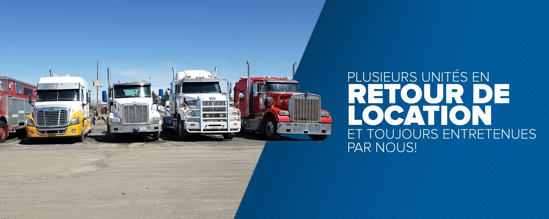 Plusieurs unités en retour de location et toujours entretenues par nous!