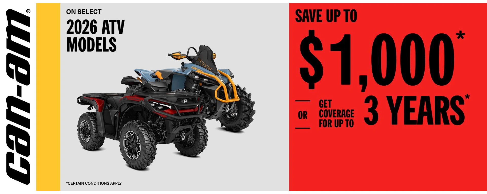 Up to $1,000 off or up to 3 years coverage, select 2026 ATV alt