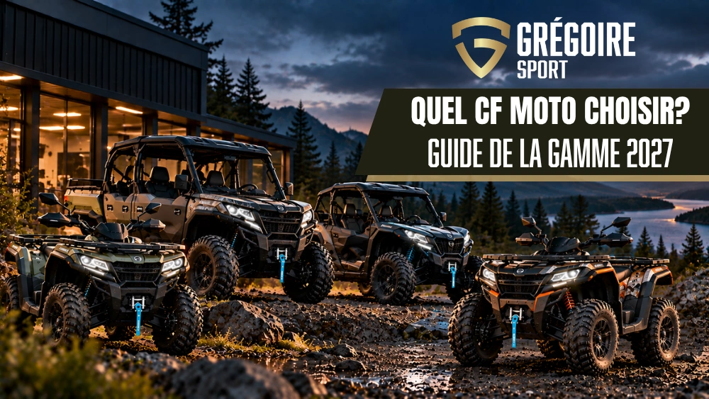 Quel CFMOTO choisir? Guide des VTT et côte-à-côte 2027