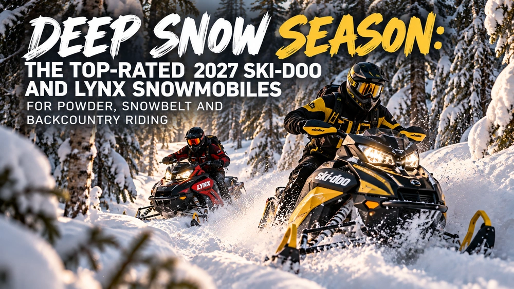 Deep Snow Season: The Top-Rated 2027 Ski-Doo and Lynx Snowmobiles for Powder, Snowbelt and Backcountry Riding alt