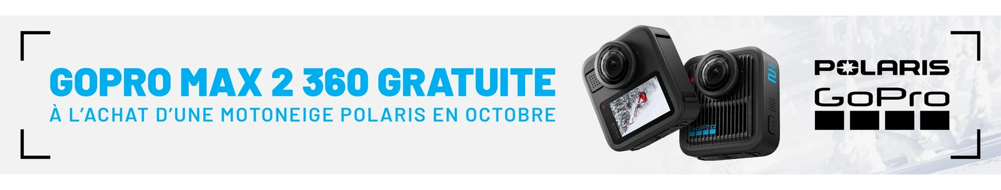 Polaris Snowmobiles offre jusqu'à 2 500 $ de rabais, PLUS une caméra GoPro Max 2 360 gratuite, à l'achat de certaines motoneiges pendant le mois d'octobre seulement.