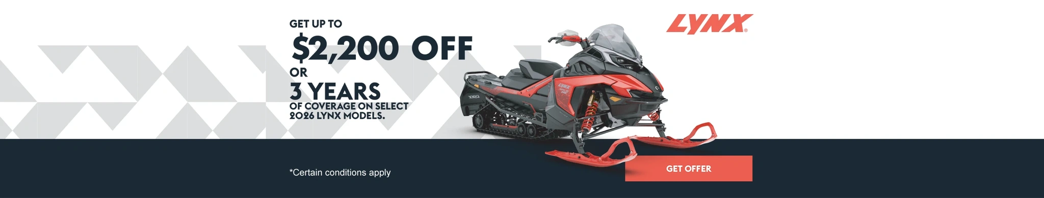 Get up to a $2,200 rebate or 3 years of coverage on select 2026 Lynx models (Trail)