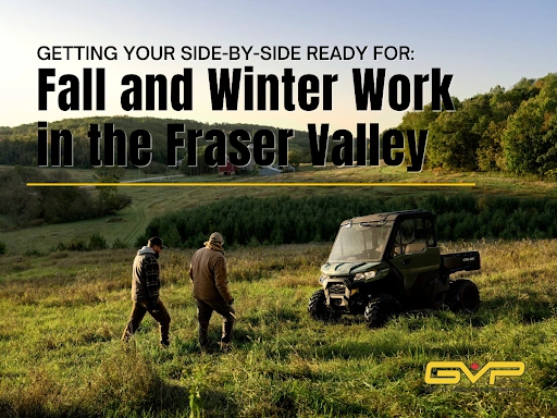 Getting Your Side-by-Side Ready for Fall and Winter Work in the Fraser Valley