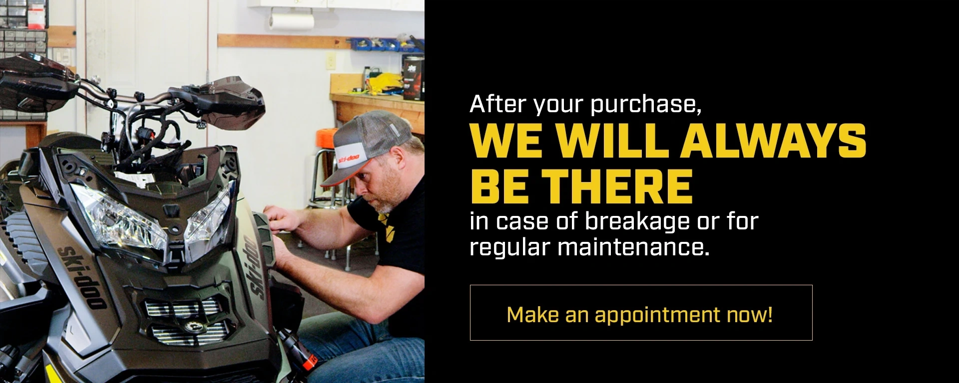 After your purchase, we will always be there in case of breakage or for regular maintenance.