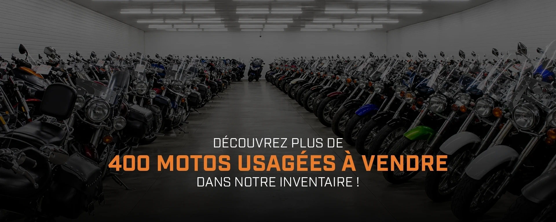 Plus de 400 Motos Usagées en inventaire