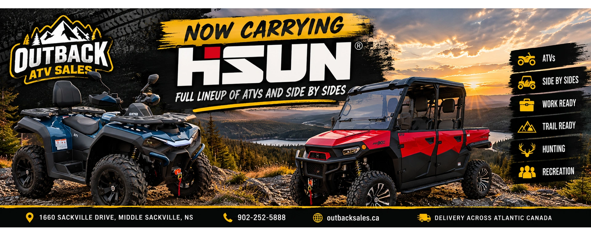 Outback ATV Sales now carries the full HISUN lineup of ATVs and side-by-sides in Middle Sackville, Nova Scotia. Explore rugged, capable machines built for work, trails, hunting, recreation, and everyday adventure, with financing available and deliver