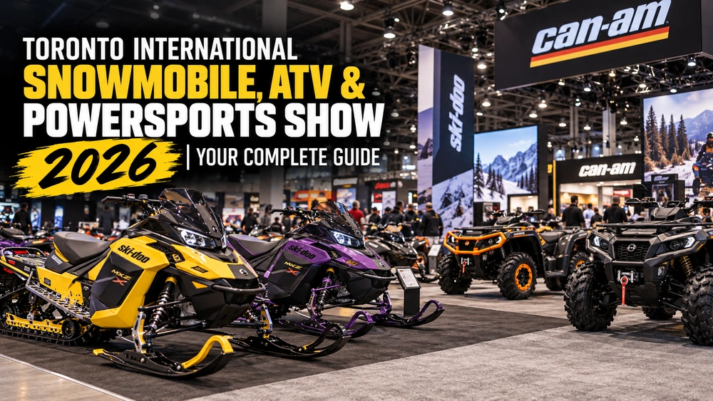 Toronto International Snowmobile, ATV & Powersports Show 2026: Your Complete Guide