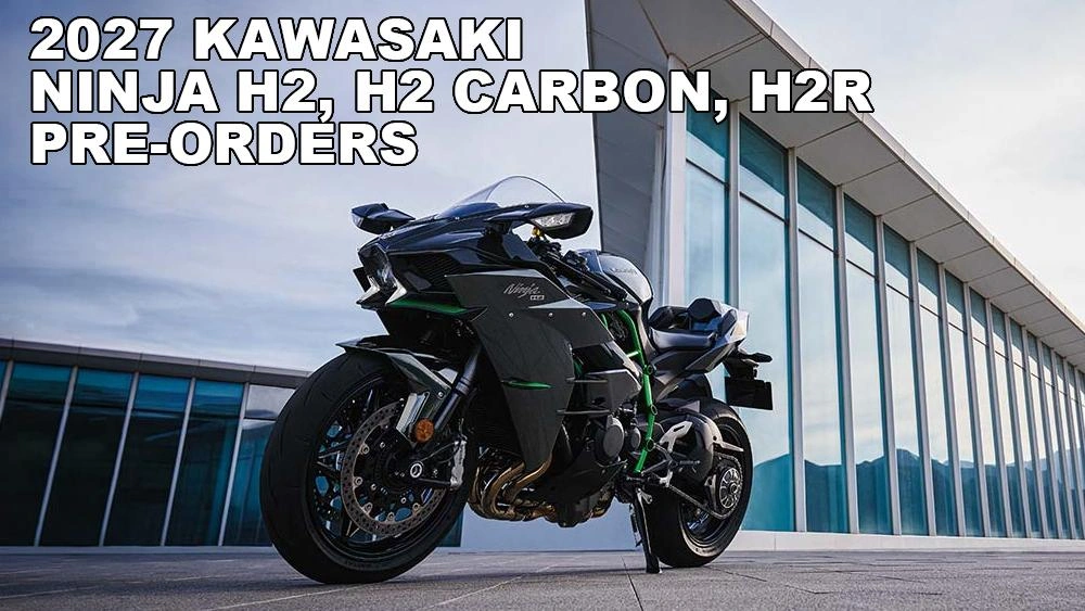 2027 Kawasaki Ninja H2, H2 Carbon & H2R - Exclusive Pre-Orders Now Open