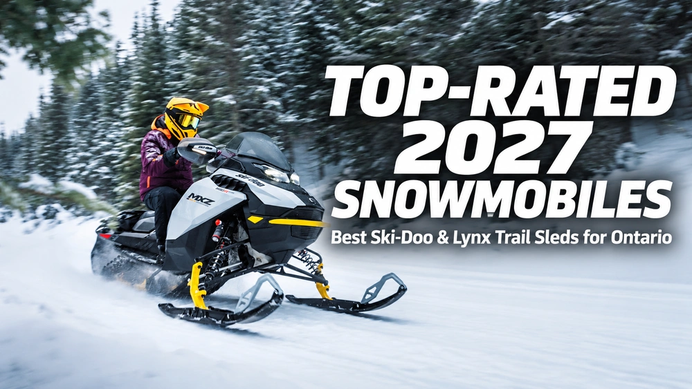 Top-Rated 2027 Snowmobiles for Trail Riding: Best Ski-Doo and Lynx Trail Sleds for Ontario