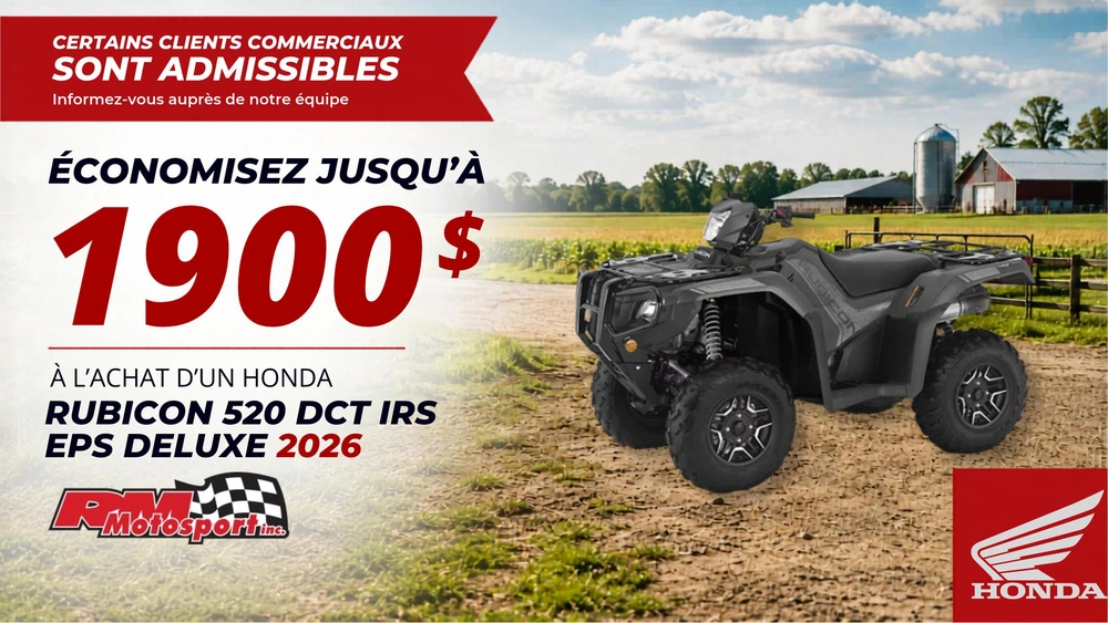 Rabais commercial : 1 900 $ sur le Honda Rubicon 520 Deluxe