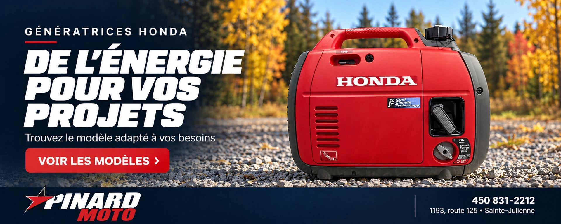 De l’énergie pour vos projets : découvrez nos génératrices Honda chez Pinard Moto.