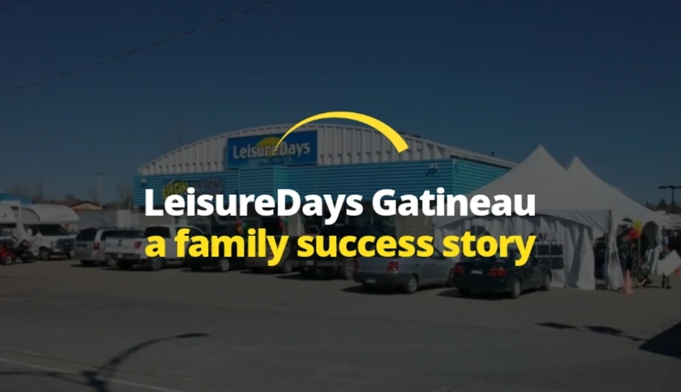 Leisure Days Gatineau: A Family-Driven RV Success Story alt