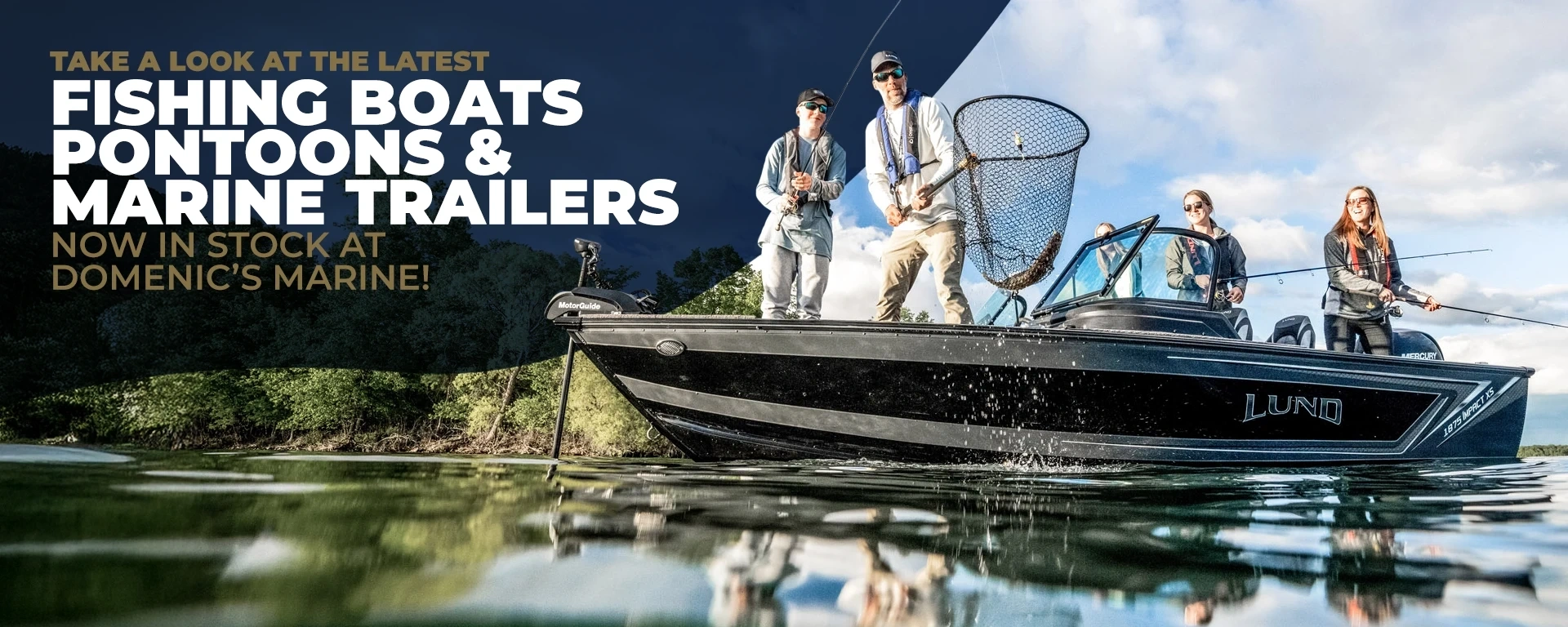Take a look at the latest fishing boats, pontoons, and marine trailers now in stock at Domenic’s Marine! alt