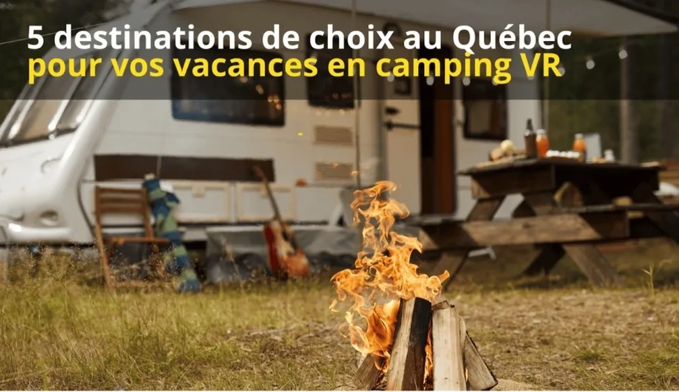 5 destinations de choix au Québec pour vos vacances en camping VR 2024  alt