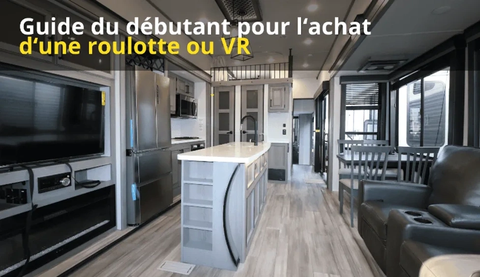 Guide du débutant pour l'achat d'une roulotte ou VR alt