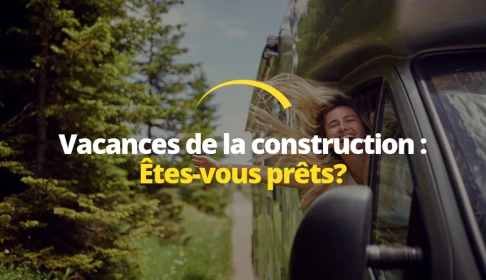 Vacances de la construction : êtes-vous prêts? alt