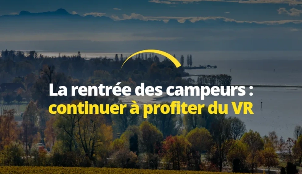 Guide de la rentrée pour campeurs : comment continuer à profiter du VR même avec un horaire chargé alt