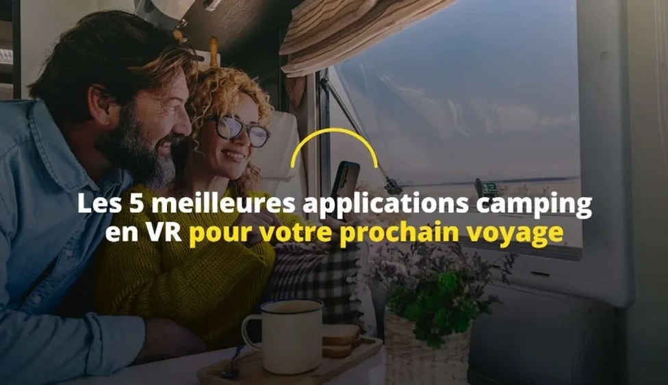 Les 5 meilleures applications camping en VR pour votre prochain voyage alt