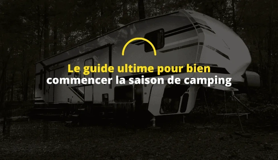 The ultimate guide : how to prepare for RV camping season alt