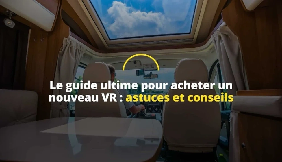 Le guide ultime pour acheter un nouveau VR : astuces et conseils alt