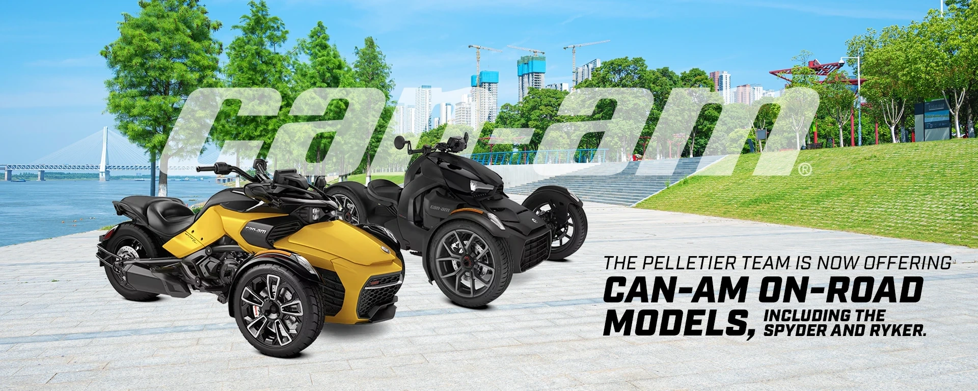 The Pelletier team is now offering Can-Am On-Road models, including the Spyder and Ryker. alt