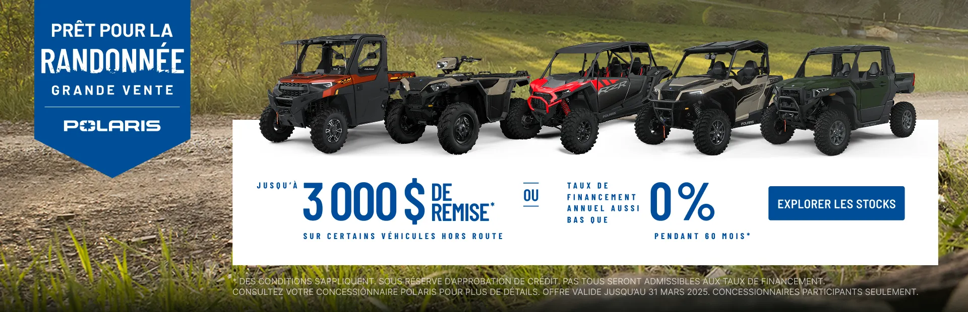 3 000 $ de remise sur certains véhicules hors route. Taux de financement aussi bas que 0 % pendant 60 mois.