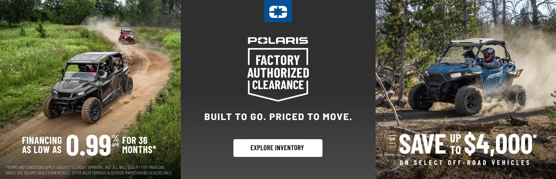 Polaris UTVs and ATVs on sale up to $4000 Off Select Off-Road Vehicles Financing as Low as 0.99% for 36 months. alt