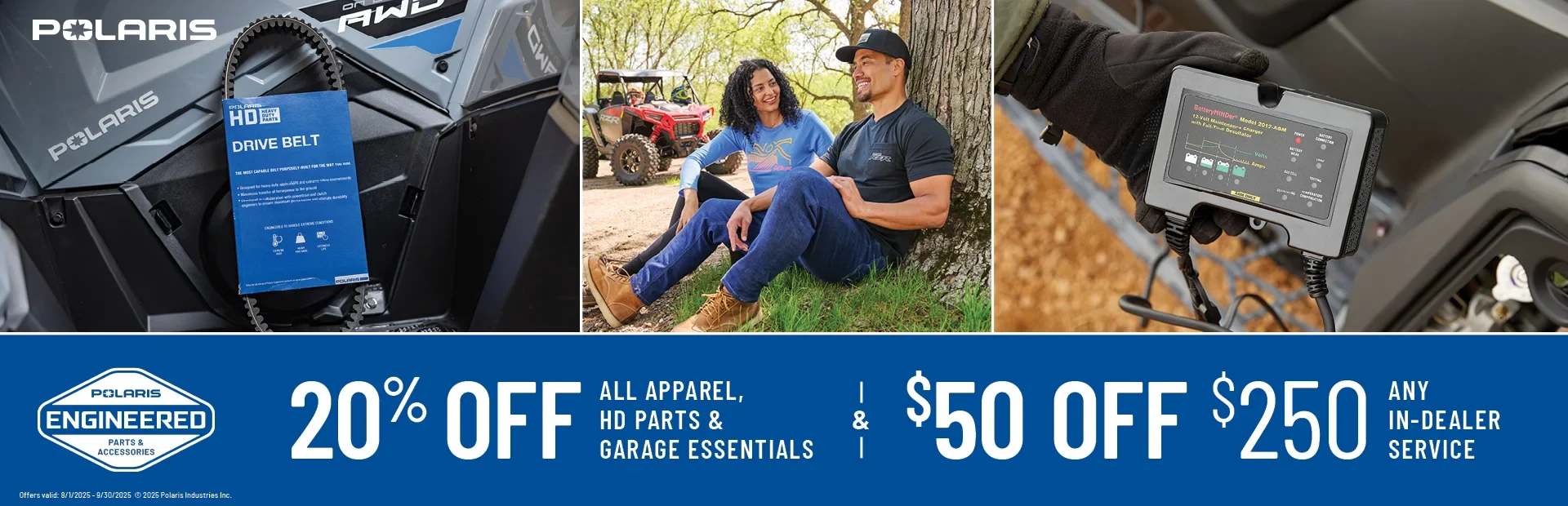 $50 Off $500 All Parts, Accessories & Apparel $20 Off $100 Maintenance Parts & Lubricants alt