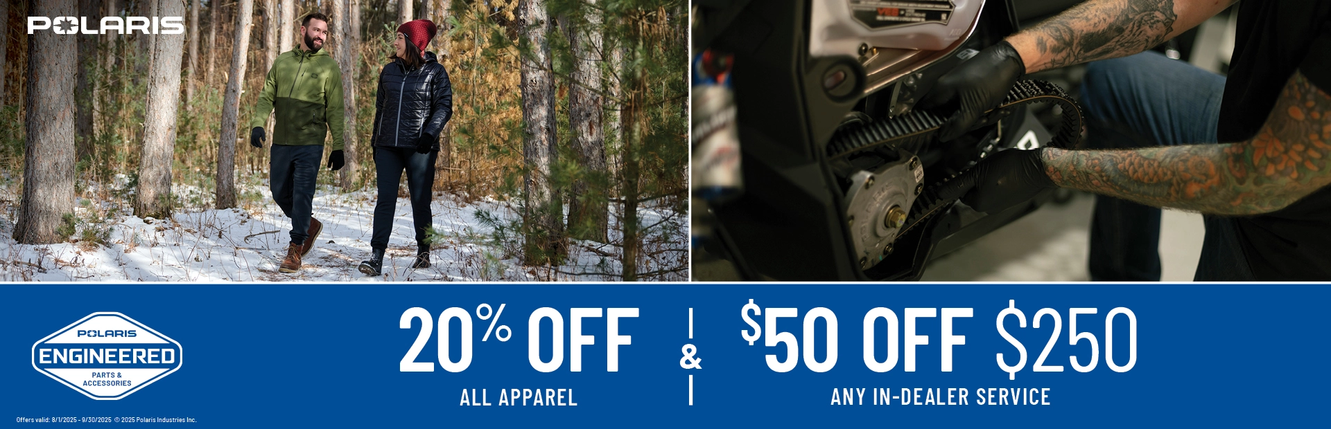 Save 20% off Apparel, 20% off Garage Essentials/Vehicle Care and $50 off $250+ in Any In-Dealer Service now through September 30th. alt