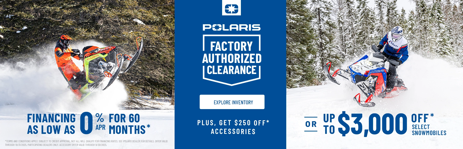 Polaris Snowmobiles is offering financing as low as 0% got 60 months OR up to $3,000 off on select snowmobiles for Factory Authorized Clearance sales event. alt