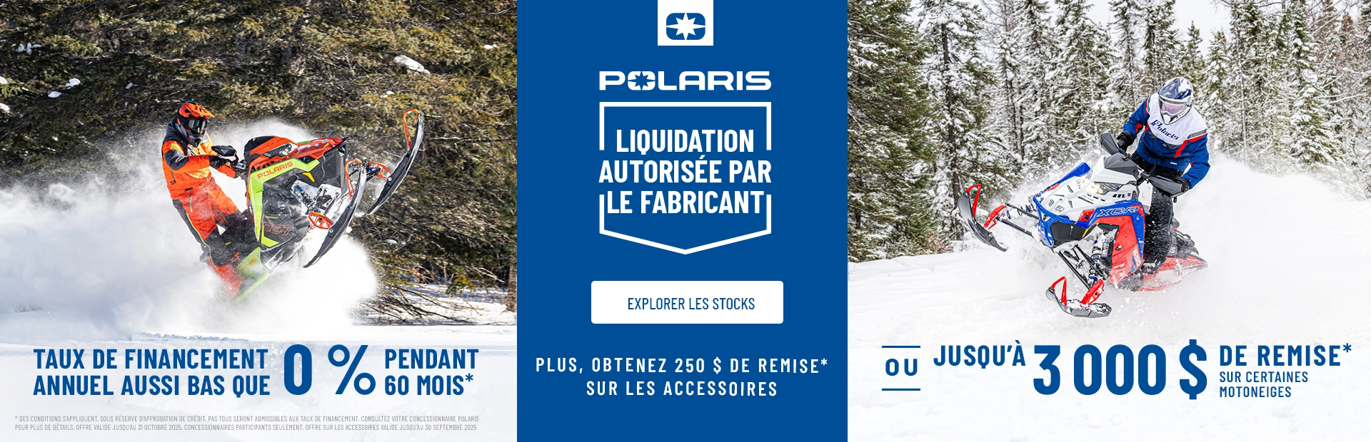 Polaris offre un financement aussi bas que 0 % sur 60 mois OU jusqu'à 3 000 $ de rabais sur certaines motoneiges dans le cadre de l'événement de liquidation autorisé par l'usine. alt