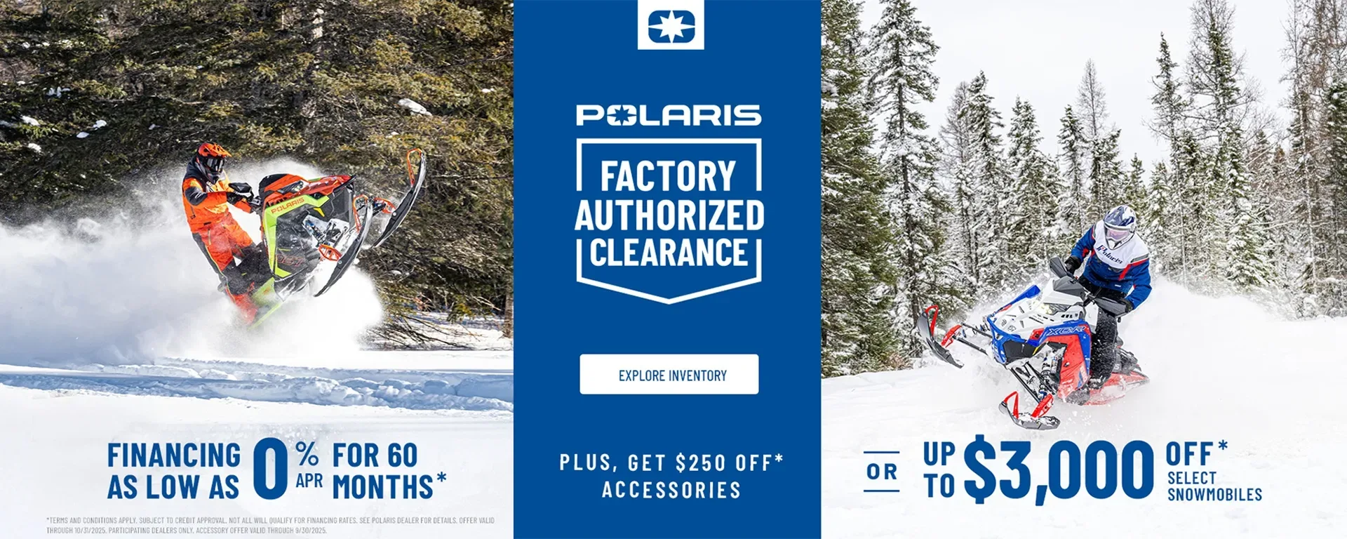 Polaris Snowmobiles is offering financing as low as 0% got 60 months OR up to $3,000 off on select snowmobiles for Factory Authorized Clearance sales event. alt