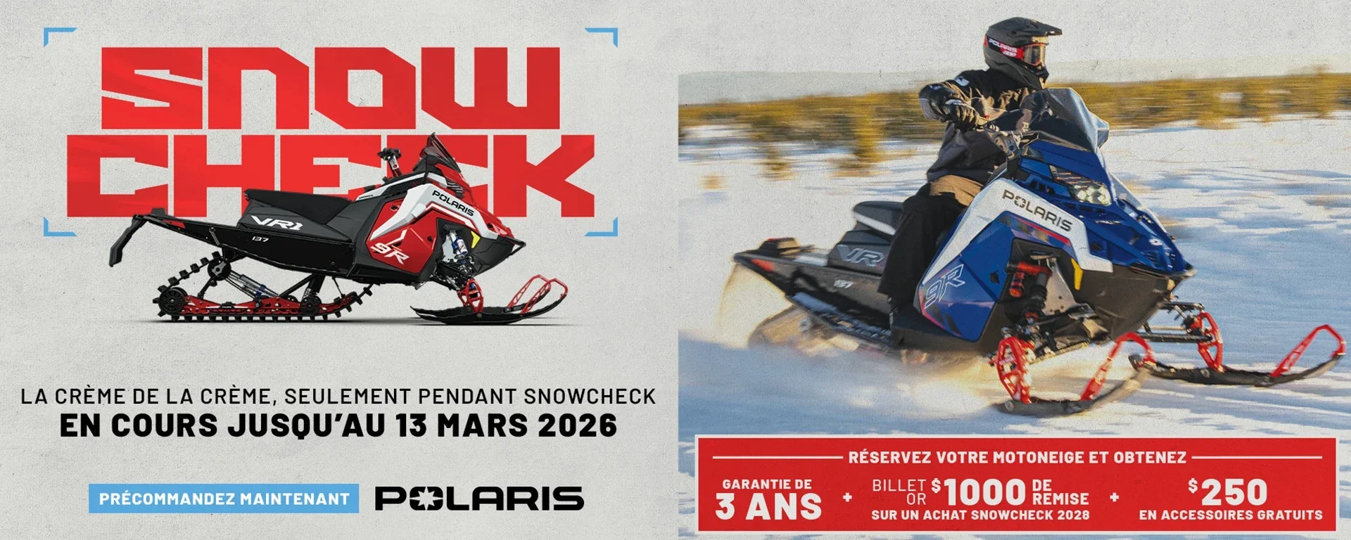 Polaris Snowmobiles offre une garantie de 3 ans et un billet doré de 1 000 $ pour un Snowcheck 2028 lors de l'achat d'une motoneige Polaris 2027 pendant le SnowCheck, uniquement du 17 février au 13 mars 2026. alt