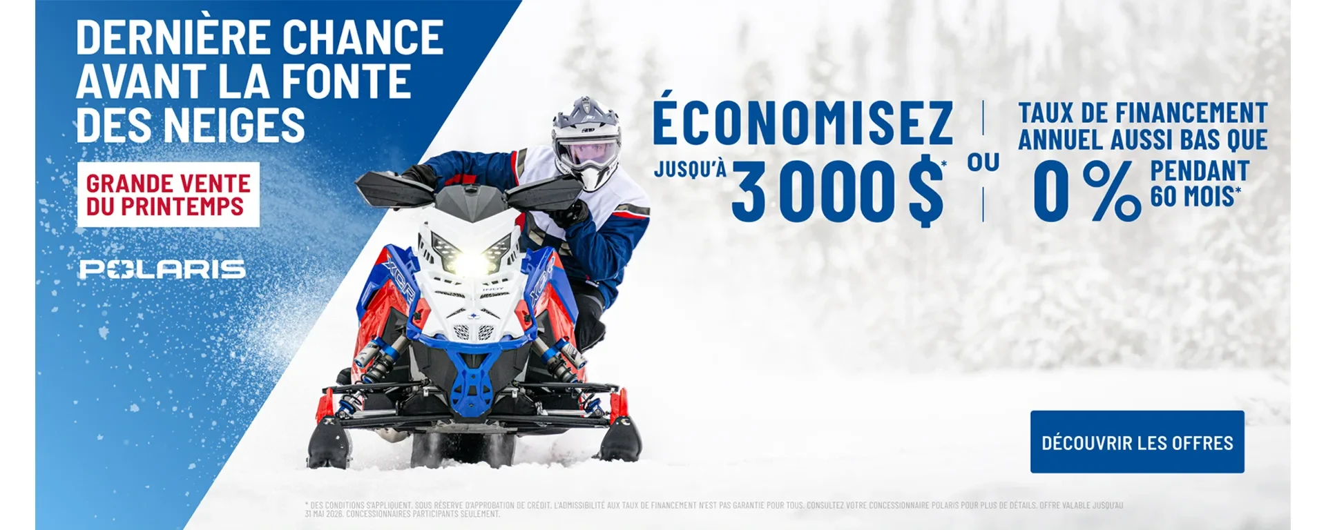 Polaris Snowmobiles offre un financement aussi bas que 0 % pendant 60 mois OU jusqu'à 3 000 $ de rabais sur certains motoneiges pour l'événement des ventes de printemps. alt