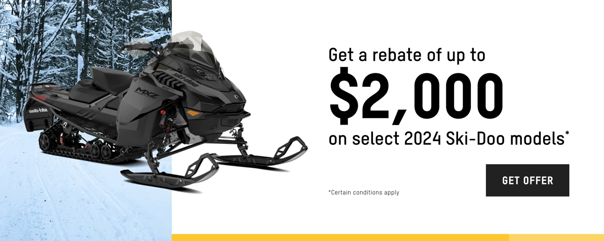 Get a rebate up to $2,000 on Full-Sized 2024 Ski-Doo and Lynx models (trail) alt