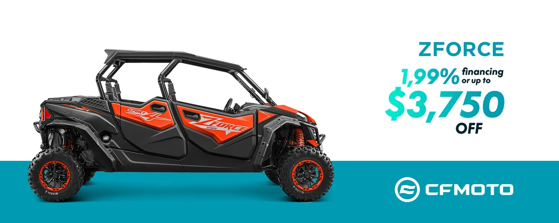 Up to $3,750 off or financing 1.99% on 72 months on our selected ZFORCE models. alt