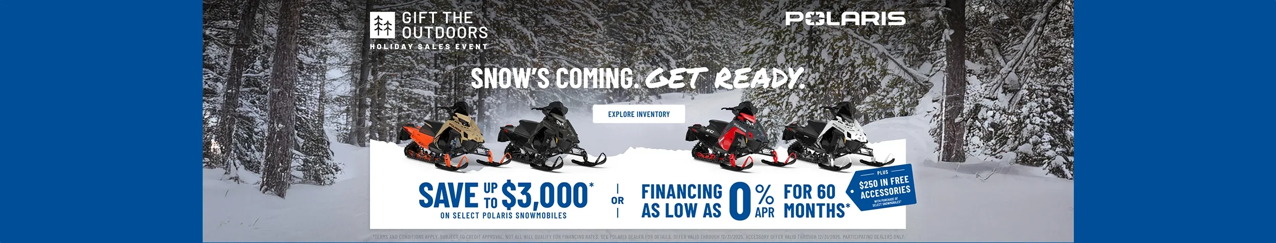 Polaris Snowmobiles is offering financing as low as 0% got 60 months OR up to $3,000 off on select snowmobiles for Holiday Sales Event - Gift the Outdoors.