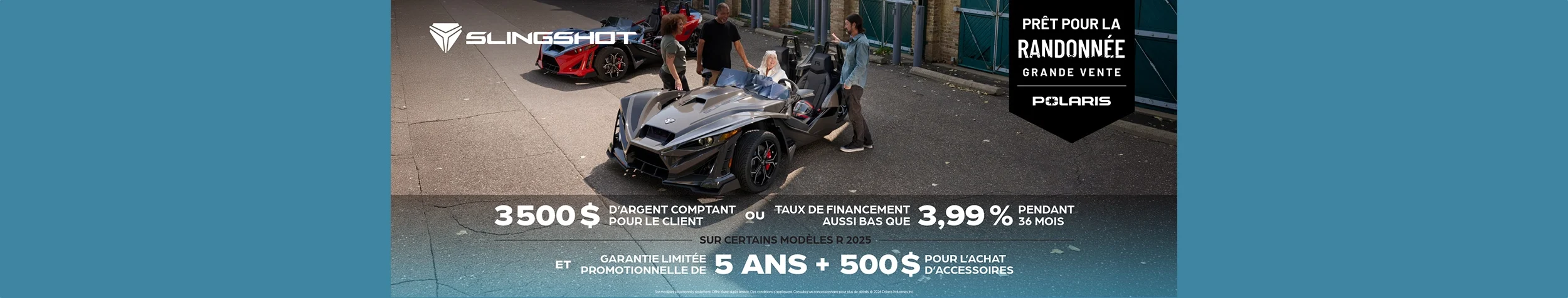 3 500 $ en argent comptant ou offre de financement pour les modèles Slingshot R