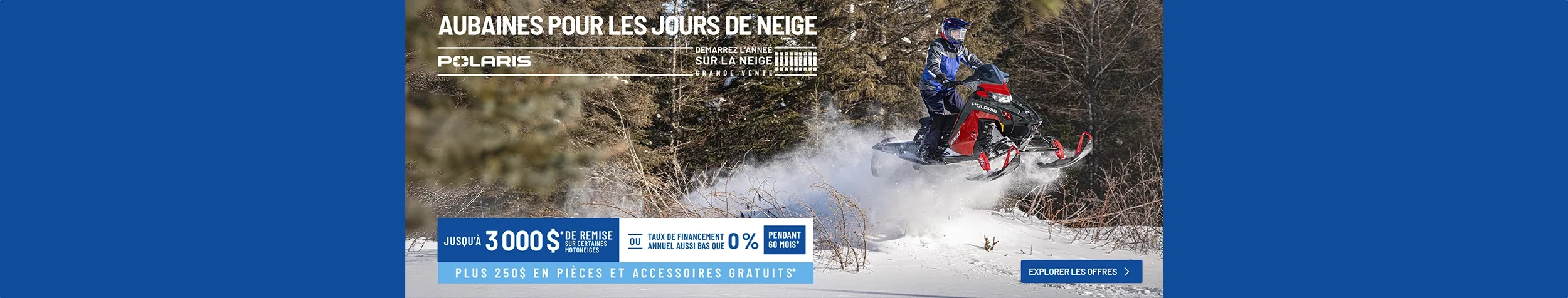 Motoneiges Polaris offre un financement aussi bas que 0 % pendant 60 mois OU jusqu'à 3 000 $ de rabais sur certains motoneiges lors de l'événement de vente du Nouvel An - Commencez l'année sur la neige.