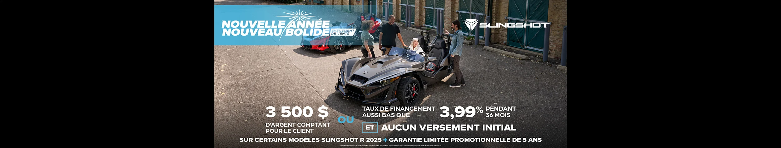 3 500 $ en argent comptant ou offre de financement pour les modèles Slingshot R