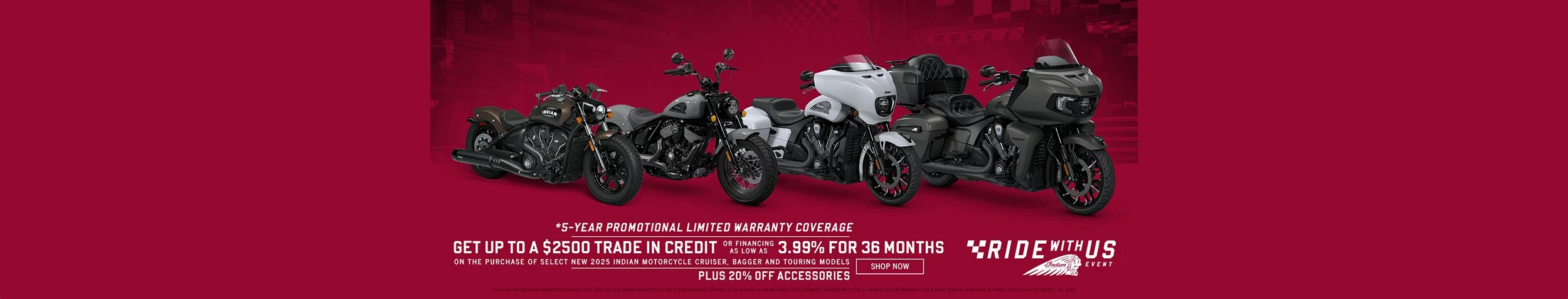 Obtenez jusqu’à 2 500 $ de crédit à l’échange ou un financement spécial sur certains nouveaux modèles Cruiser, Bagger et Touring 2025. De plus, profitez de 20 % de rabais sur les accessoires et d’une garantie promotionnelle limitée de 5 ans.