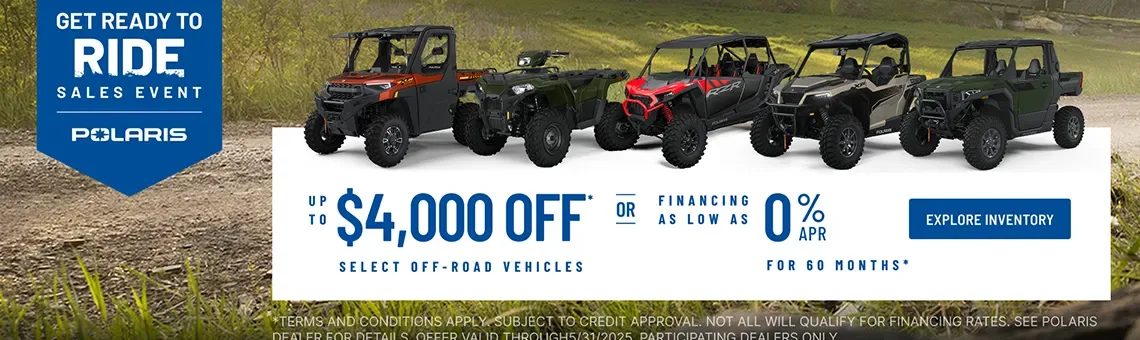 Polaris UTVs and ATVs on sale up to $4000 Off Select Off-Road Vehicles Financing as Low as 0% for 60 months.