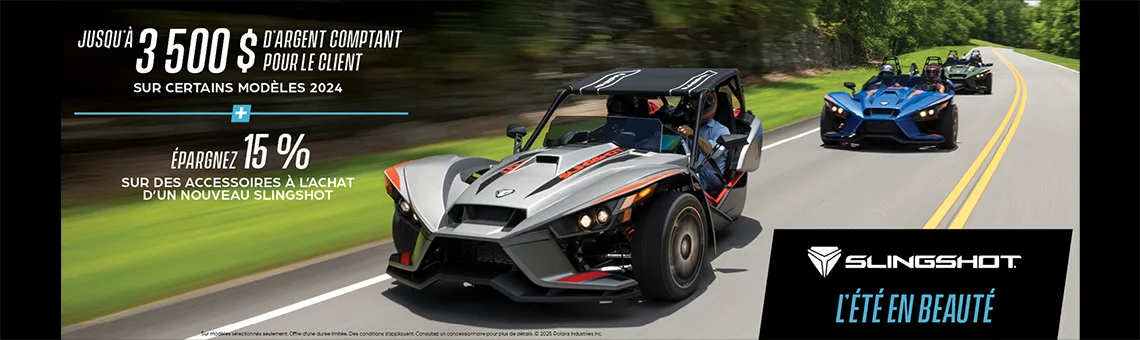 Promotion allant jusqu’à 3 500 $ en remise client sur certains modèles Slingshot et 15 % de rabais sur les accessoires.