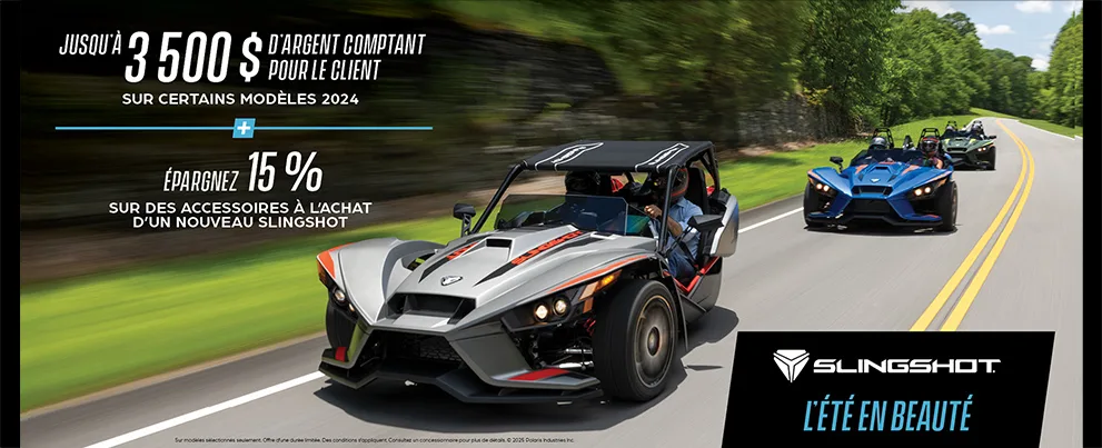 Promotion allant jusqu’à 3 500 $ en remise client sur certains modèles Slingshot et 15 % de rabais sur les accessoires.