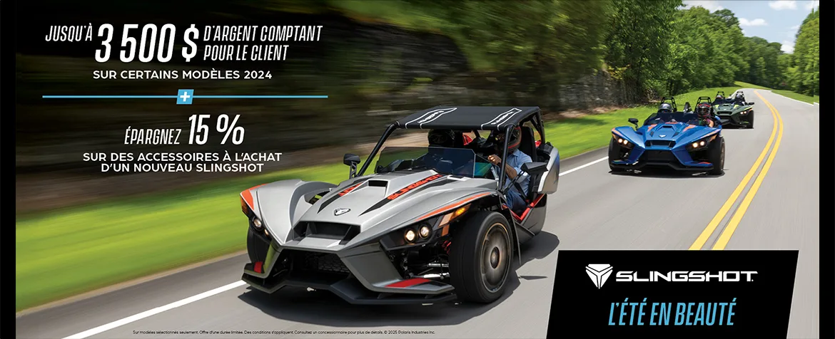 Promotion allant jusqu’à 3 500 $ en remise client sur certains modèles Slingshot et 15 % de rabais sur les accessoires.