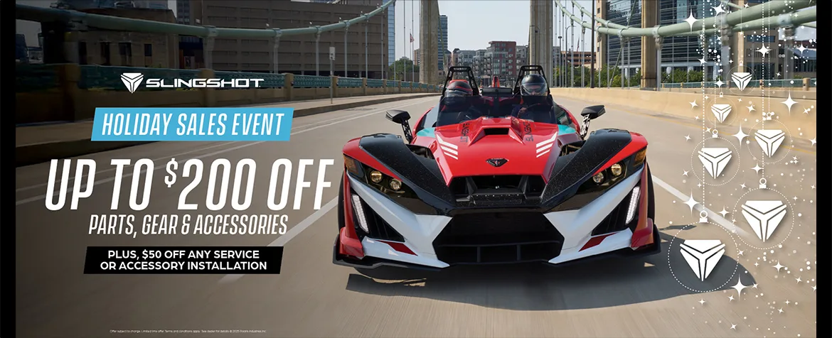 Save up to $200 off all parts, gear and accessories. Plus, $50 off any service or accessory install. November 1 until December 31. 