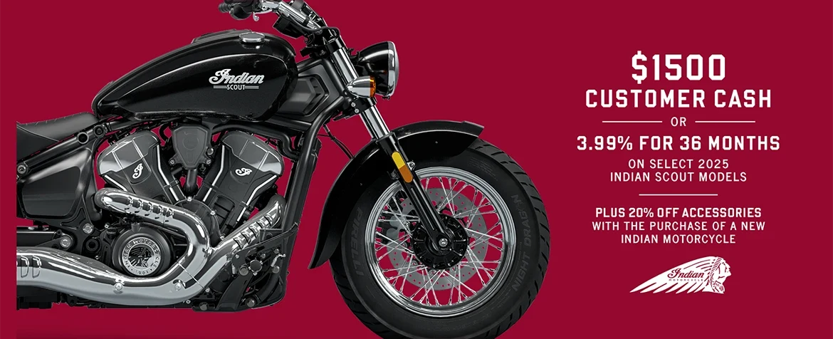 Promotion: Get up to $1500 Customer Cash or 3.99% for 36 months on select 2025 Scout Models