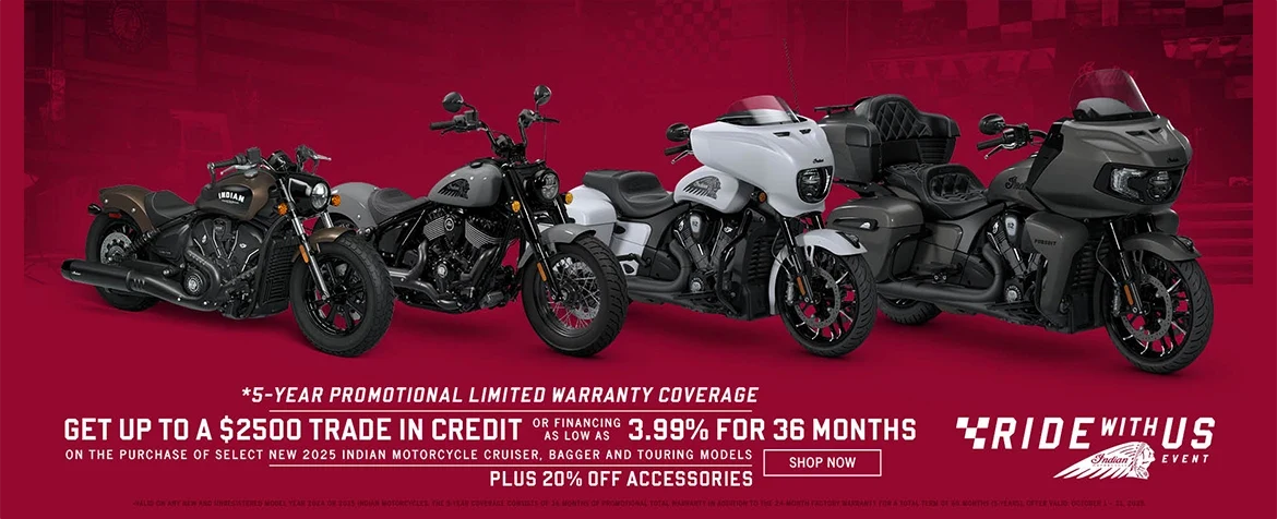 Obtenez jusqu’à 2 500 $ de crédit à l’échange ou un financement spécial sur certains nouveaux modèles Cruiser, Bagger et Touring 2025. De plus, profitez de 20 % de rabais sur les accessoires et d’une garantie promotionnelle limitée de 5 ans.